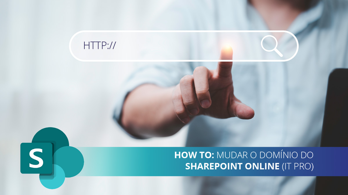 How To: Mudar o domínio do Sharepoint Online (IT PRO)