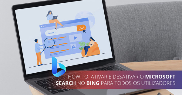 How To: Ativar e desativar o Microsoft Search no Bing para todos os utilizadores